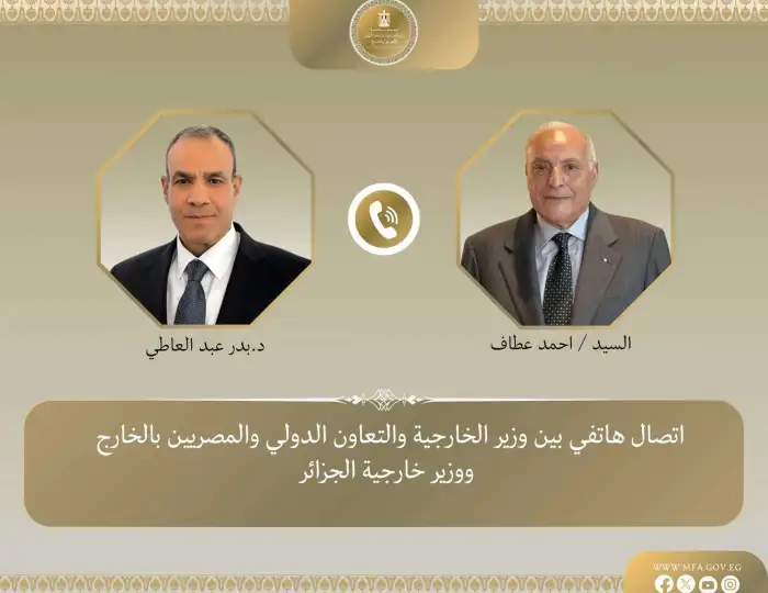 اتصال مصري جزائري لبحث التهدئة الإقليمية وتثبيت وقف إطلاق النار